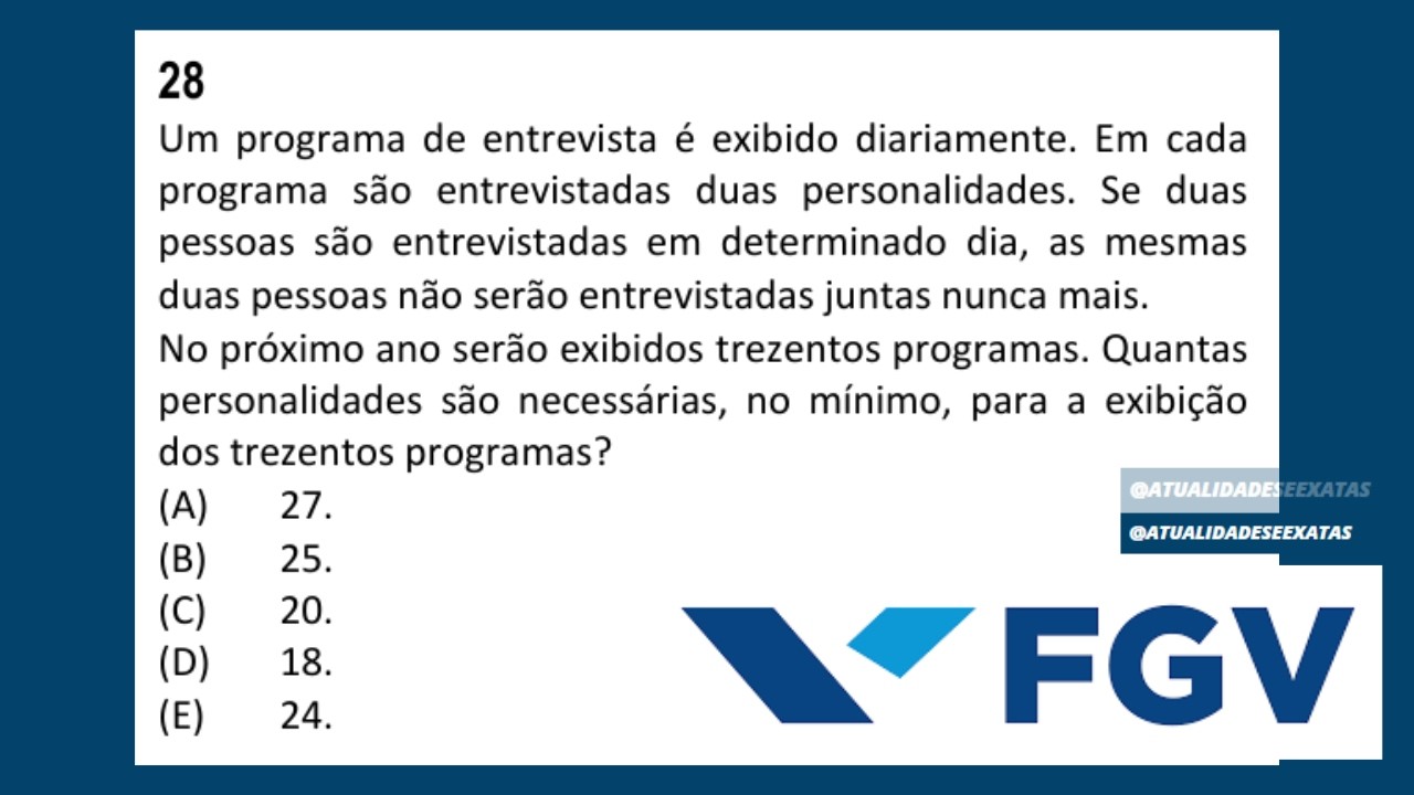 FGV - ANÁLISE COMBINATÓRIA - Um programa de entrevista é exibido diariamente.