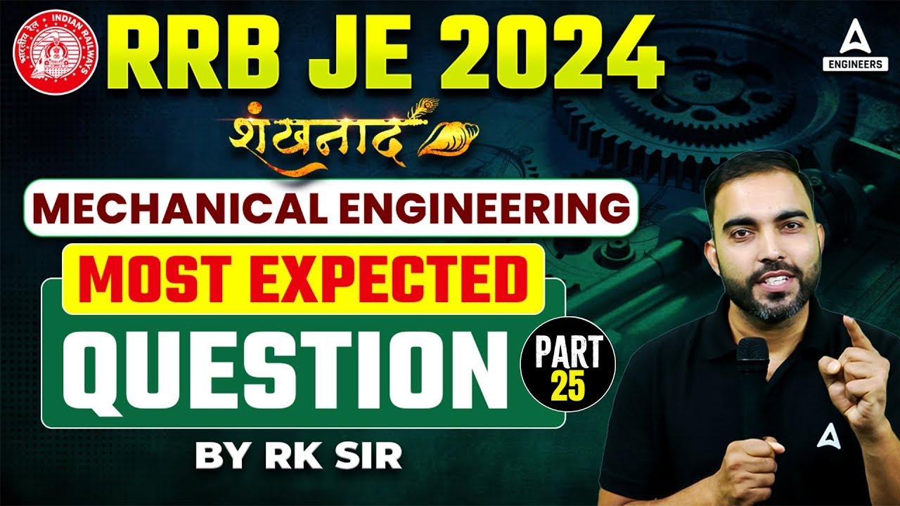 RRB JE 2024 | RRB JE Mechanical Engineering Most Expected Questions #25 | By RK Sir