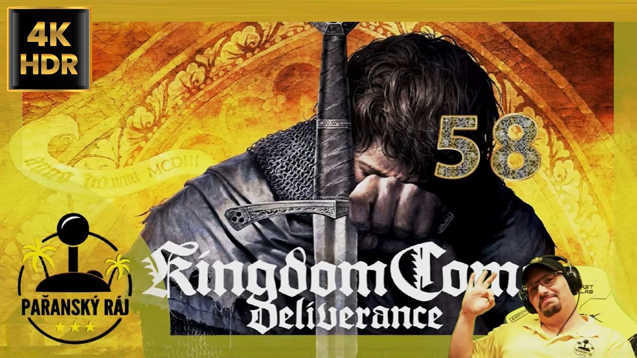 Kingdom Come: Deliverance | #58 Český Gameplay / Let’s Play přes PC na ULTRA | CZ 4K60 HDR