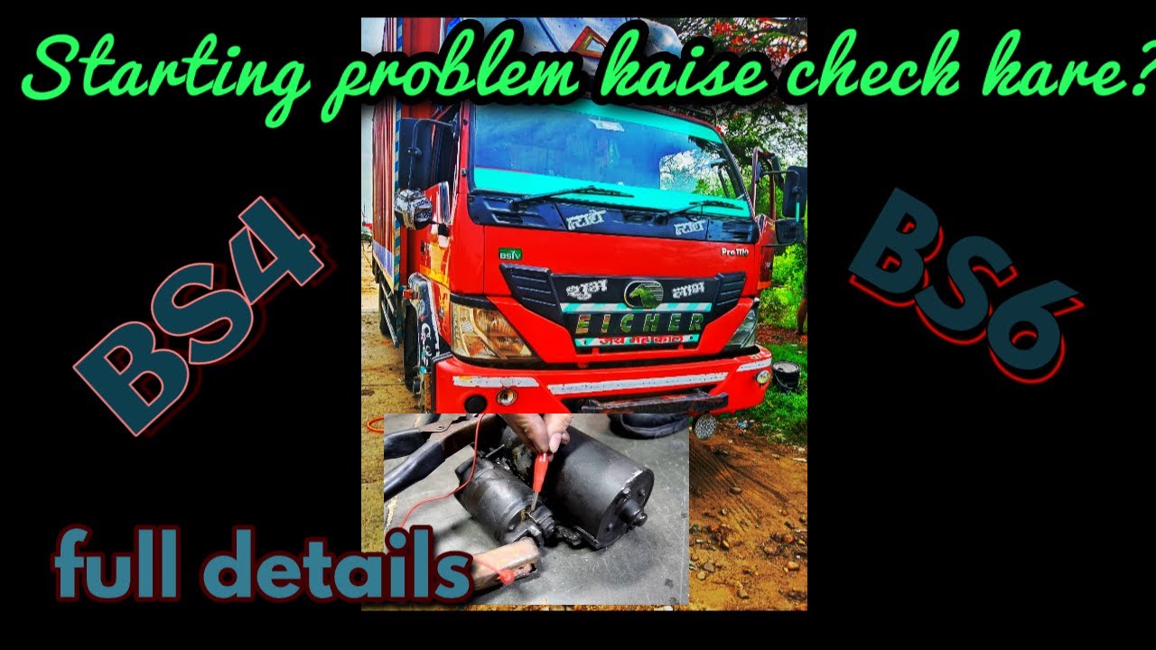 Starting problem,Eicher Bs 6.Breakdown on road.How to on road ,full details