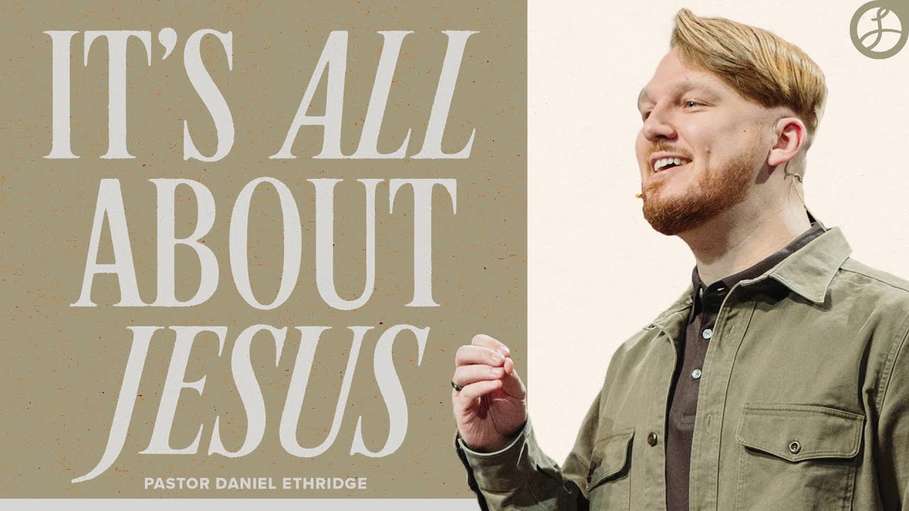 It’s All About Jesus | Pastor Daniel Ethridge | Liberty Live Church
