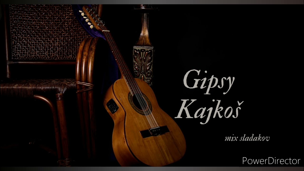 ,,Gipsy Kajkoš,,mix sladakov,,💣❤
