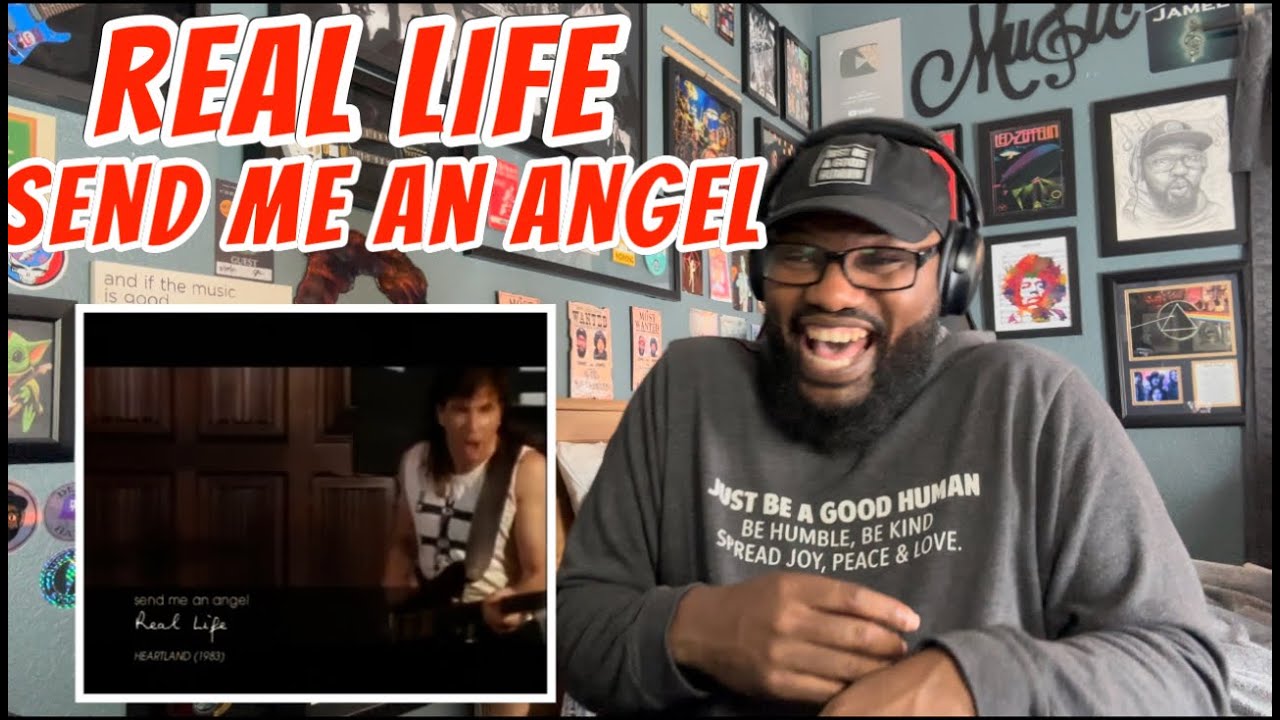 Real Life -  Send Me An Angel | REACTION