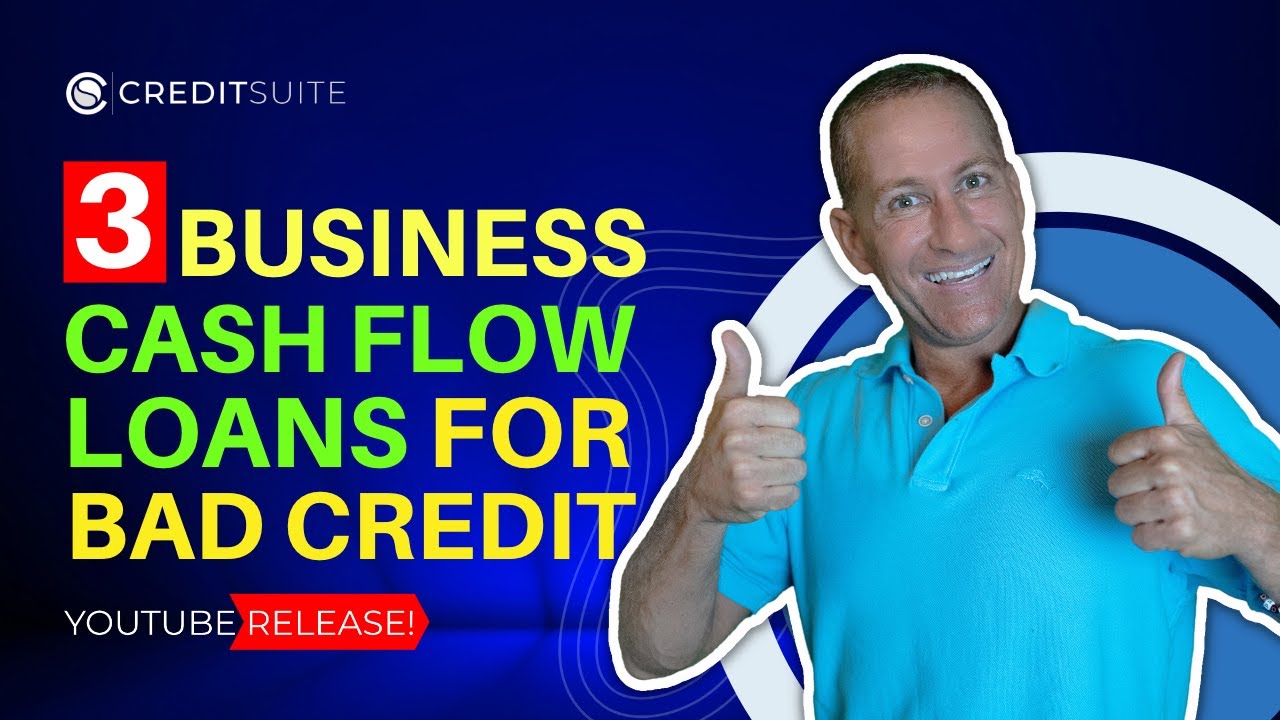3 Business Cash Flow Loans for Bad Credit