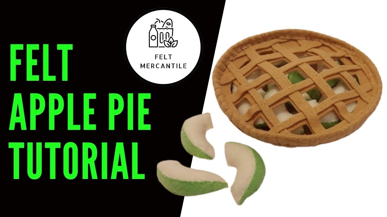 HOW TO SEW A FELT APPLE PIE - Pretend Play Food Sewing Tutorial & Pattern