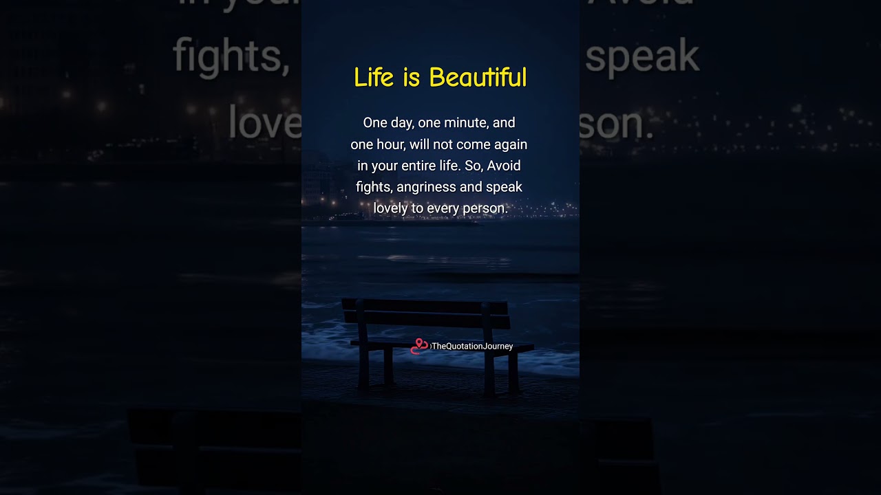 🌸 Life is Beautiful 💫 Every moment is precious, avoid anger & speak with love 💖 #Life #Positivity