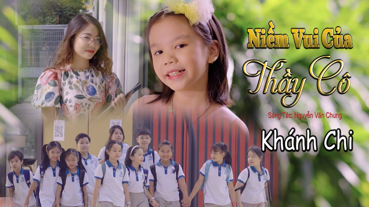NIỀM VUI CỦA THẦY CÔ💗💗BÉ KHÁNH CHI ( MV 4K )💝❤💕Bài hát về thầy cô giáo hay nhất 20-11🎉🎉