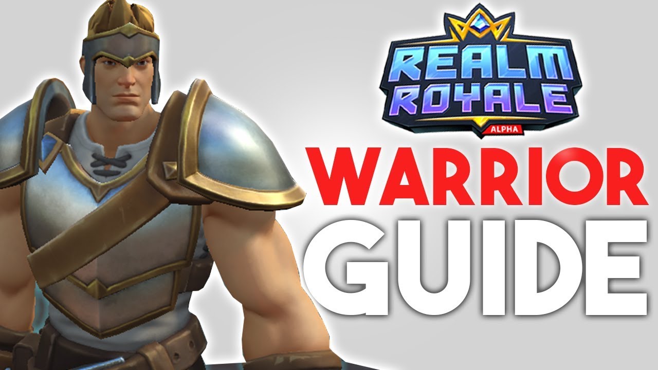 Realm Royale Warrior Guide - How To Play Warrior [Class Guide]