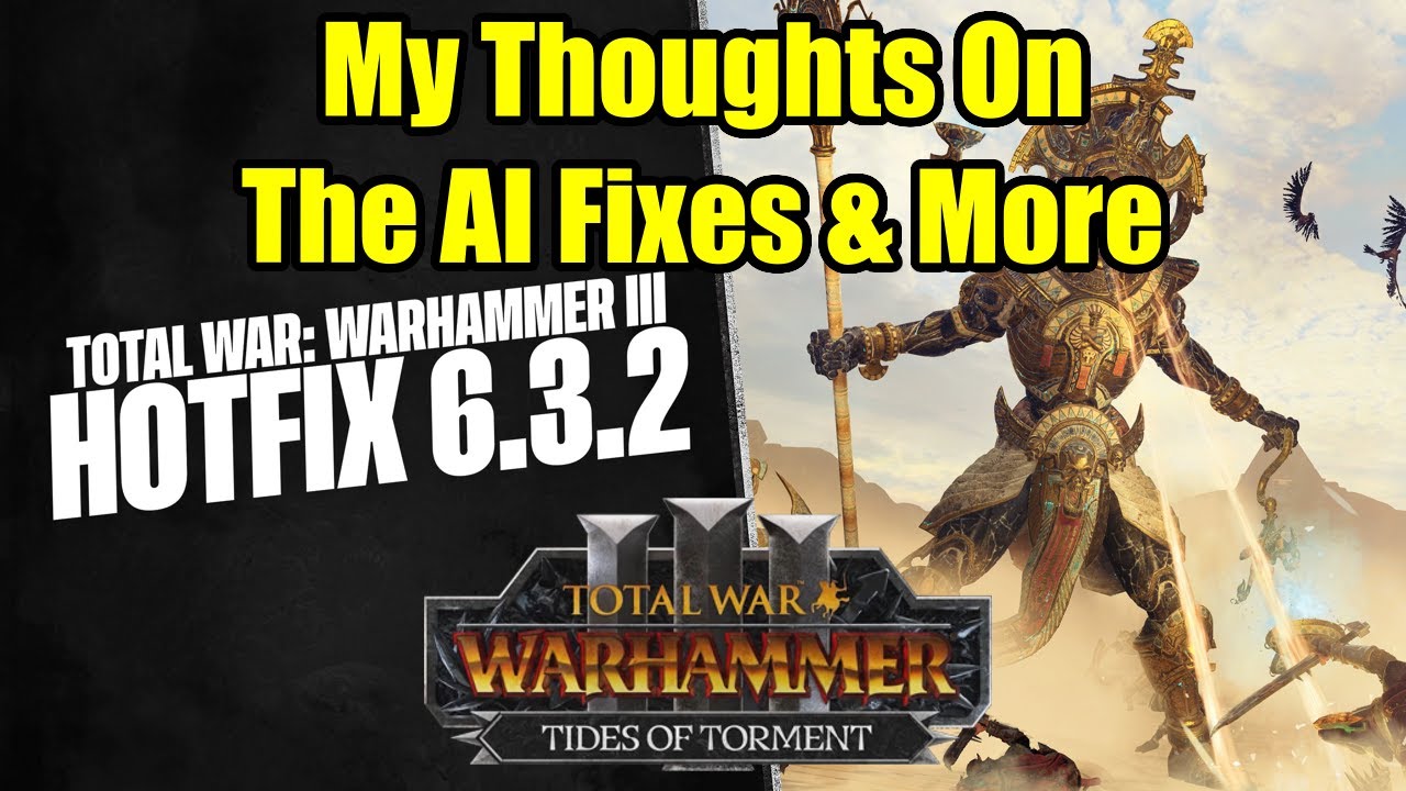 Is The AI Better Now - Patch 6.3.2 - Total War Warhammer 3