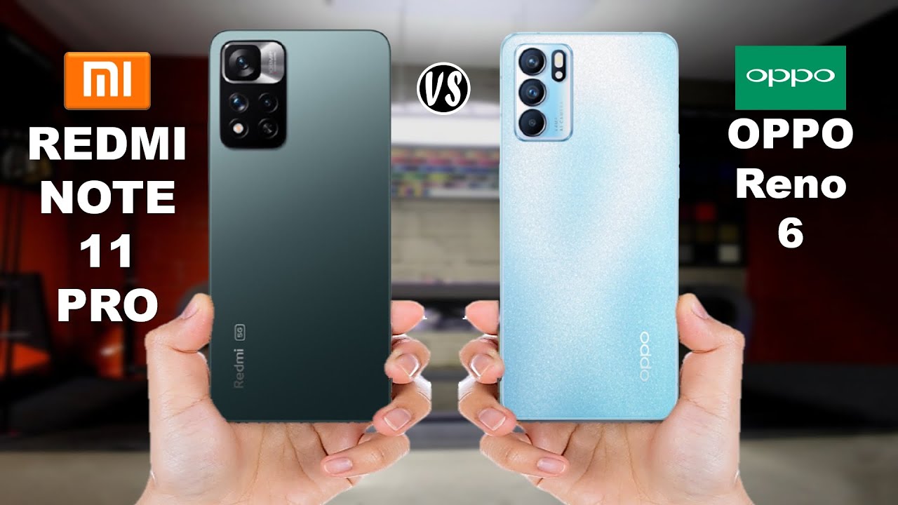 Redmi Note 11 Pro vs OPPO Reno 6