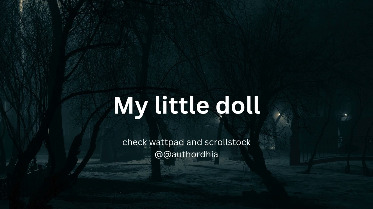 checkout my book : My little doll (18+)