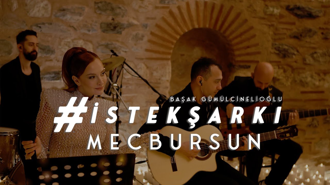 #İstekŞarkı - MECBURSUN (Akustik) - Başak G&uuml;m&uuml;lcinelioğlu