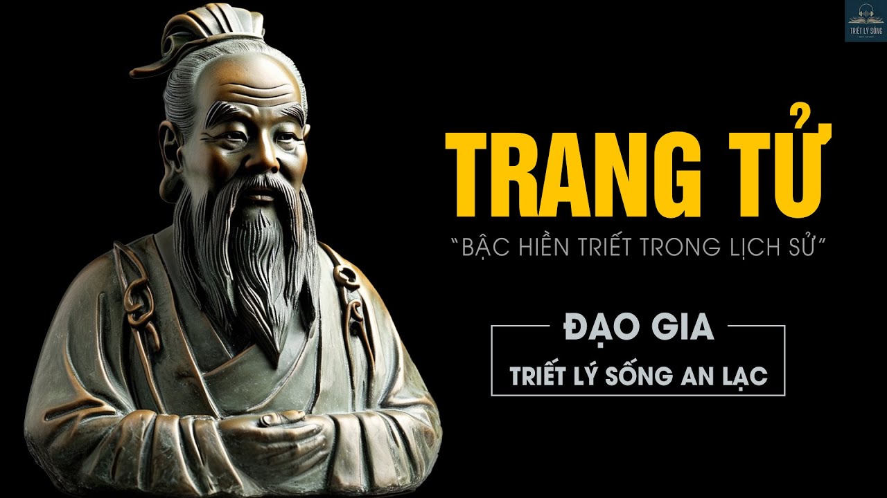 Triết lý sống AN LẠC của TRANG TỬ - Đạo gia