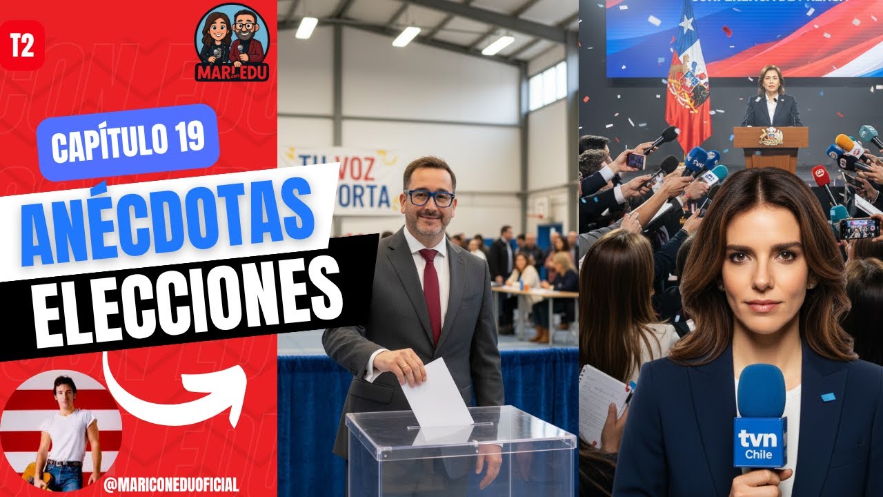 CAP 19 | ANÉCDOTAS EN ELECCIONES T2