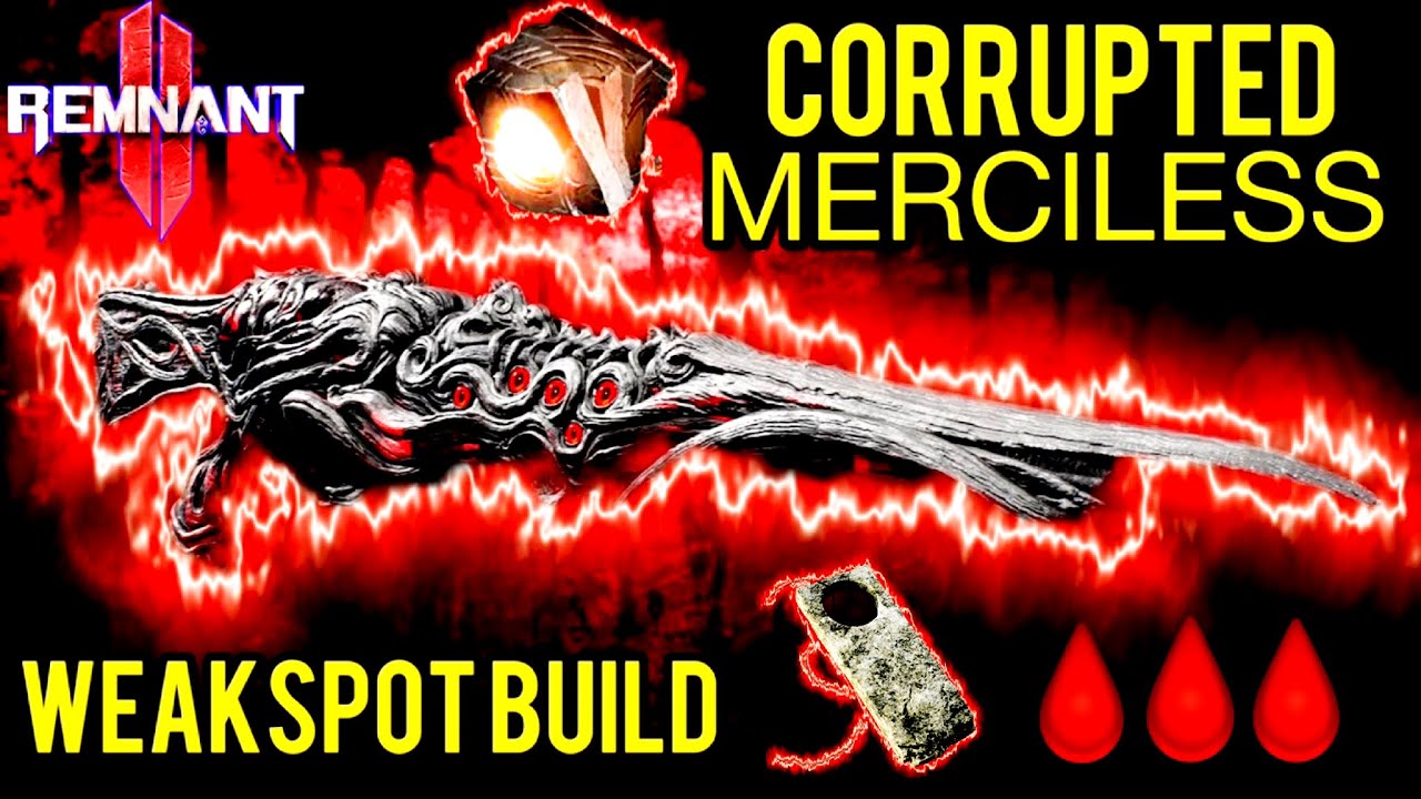 REMNANT 2 CORRUPTED MERCILESS BLEED WEAKSPOT BOSSKILLER DPS CRIT BUILD + NEW OUTRO !