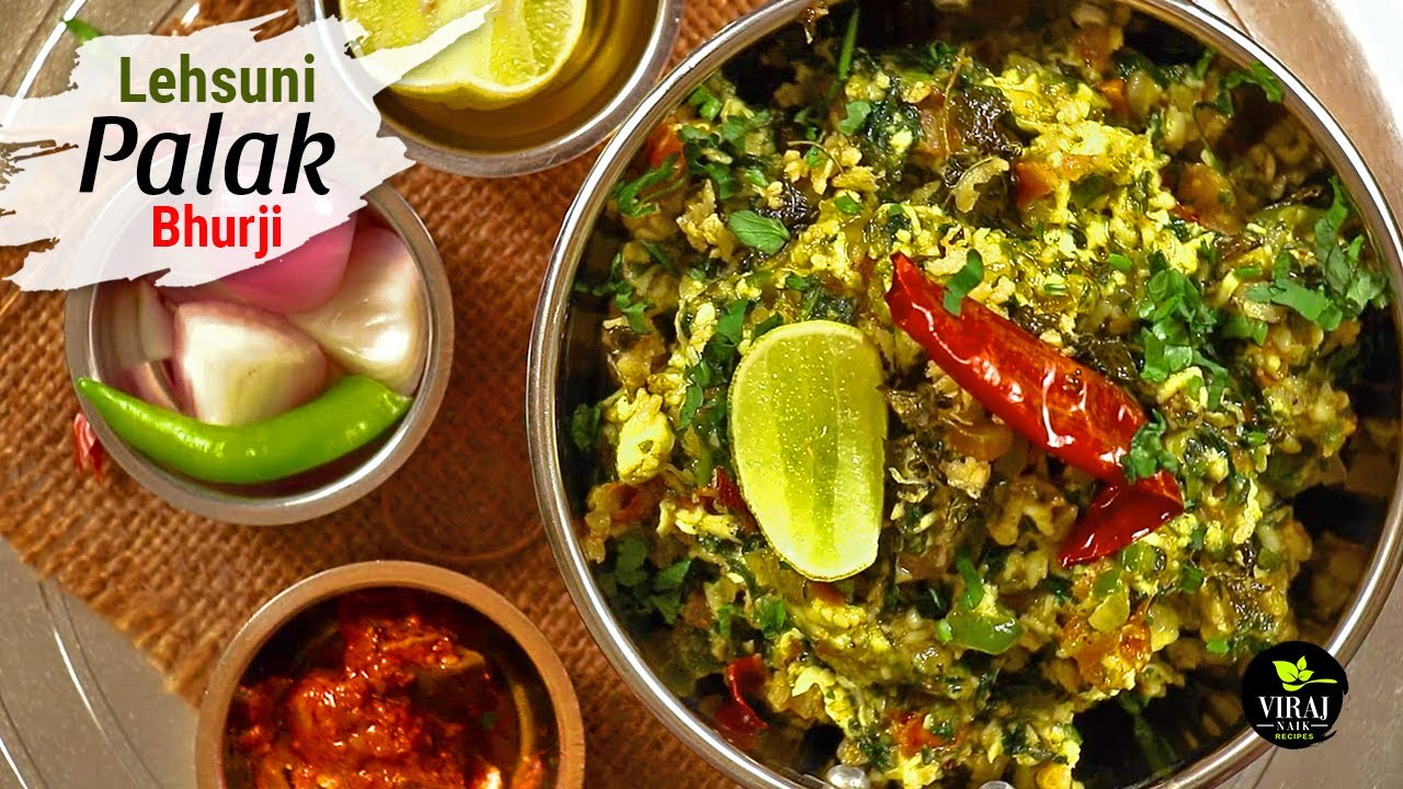 Lehsuni Palak Paneer Bhurji Recipe | Quick and Easy to Make Bhurji Recipe by Viraj Naik