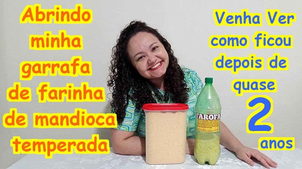 Abrindo #farinha #farinhademandioca depois de 2 anos #compras #alimentos #dicas #comida #garrafapet