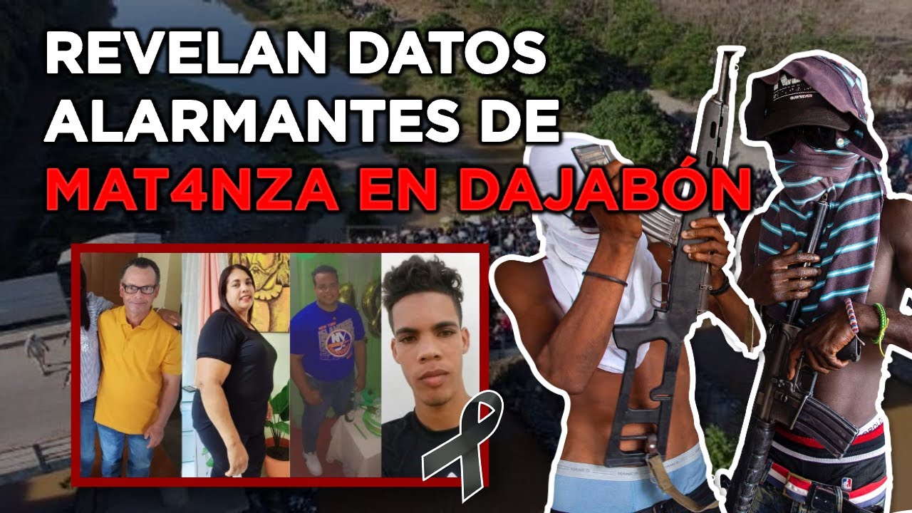 SE REVELA HAY UN DOMINICANO INVOLUCRADO EN CUÁDRUPLE ASESIN4T0 DE DAJABÓN