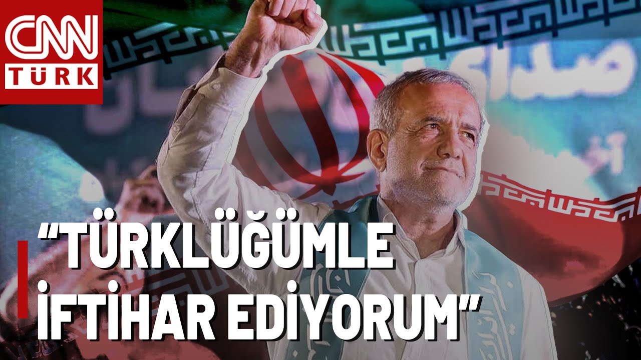İran'ın Yeni Cumhurbaşkanı Pezeşkiyan: Annem De Babam Da T&uuml;rk, İftihar Ediyorum!