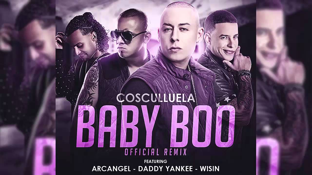 Baby Boo (Remix) - Cosculluela Ft. Arcangel, Wisin & Daddy Yankee