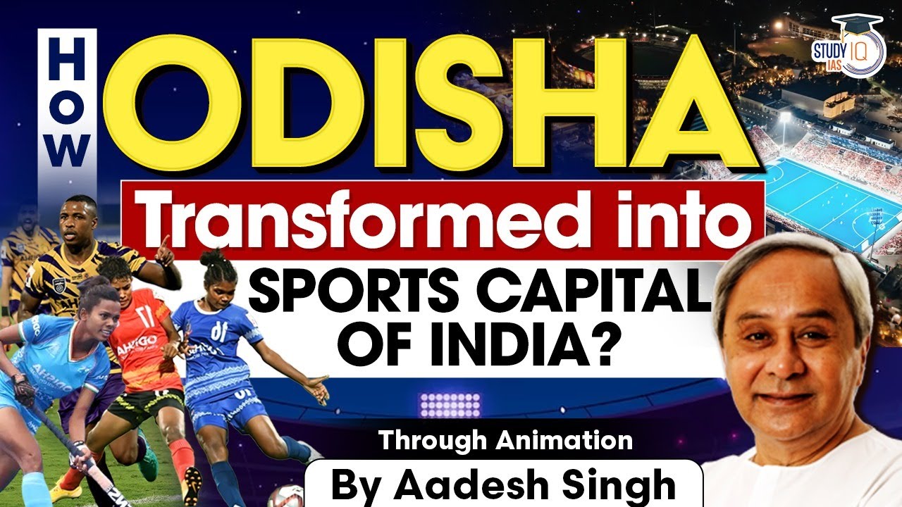 Odisha, The No. 1 Sports Hub of India? | Case Study | StudyIQ IAS