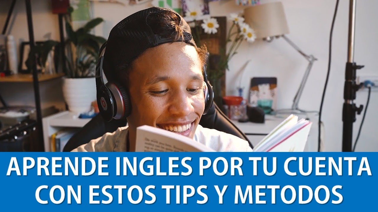 METODOS Y TIPS PARA APRENDER INGLES DE MANERA AUTODIDACTA
