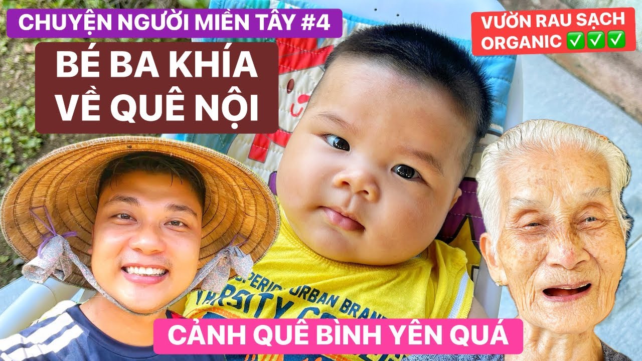 Chuyện Người Miền Tây #4 | Bé Ba Khía về quê Nội chơi, cảnh quê Miền Tây tuy giản dị mà bình yên