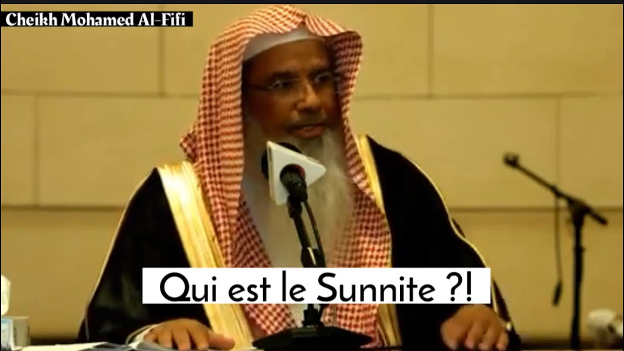 Qui est le sunnite? Cheikh Mohamed Al-Fifi