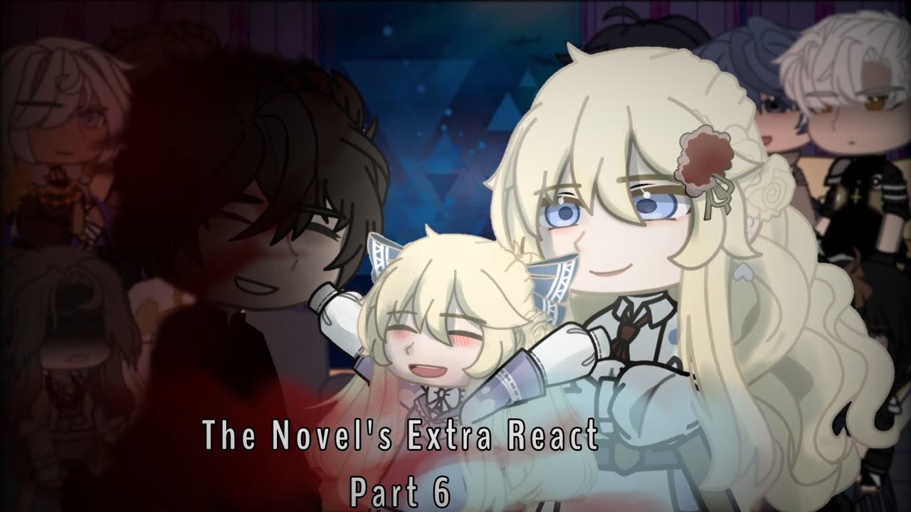 The Novel's Extra React (6/8)