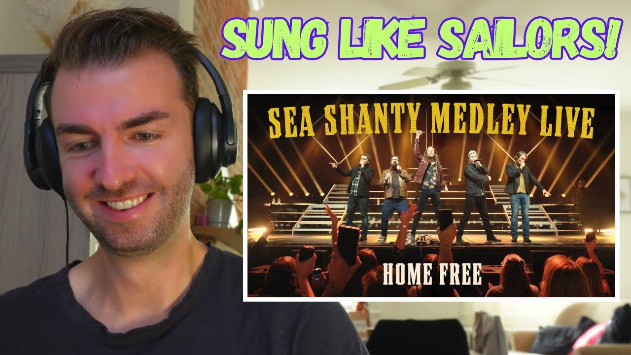 I react to | Home Free - Sea Shanty Medley LIVE | I am so IMPRESSED |
