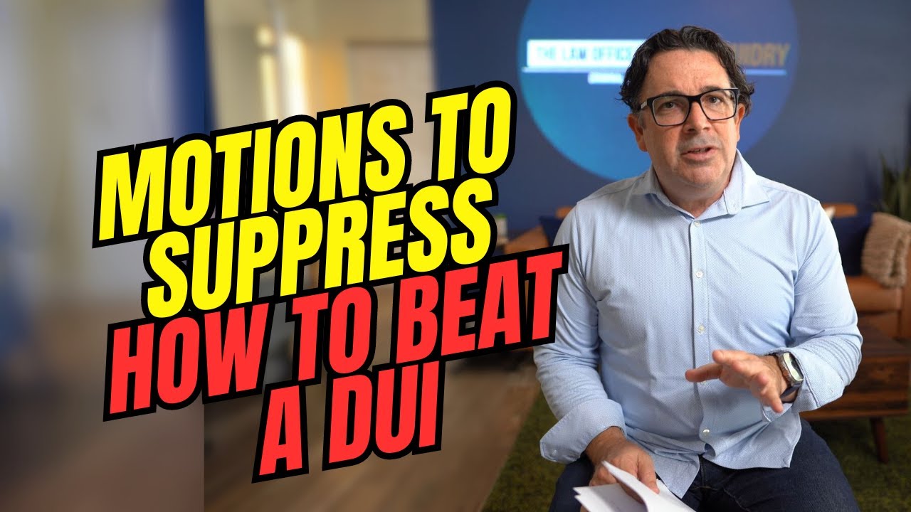 Motion to Suppress: How to Beat a DUI Charge