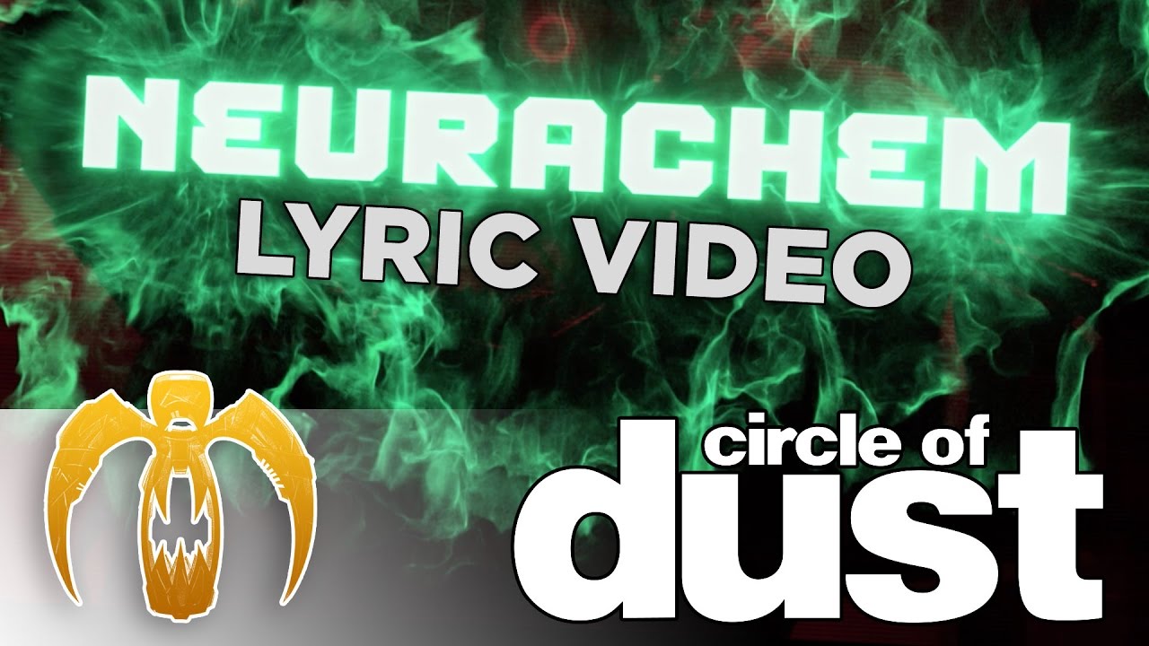 Circle of Dust - Neurachem (Official Lyric Video)