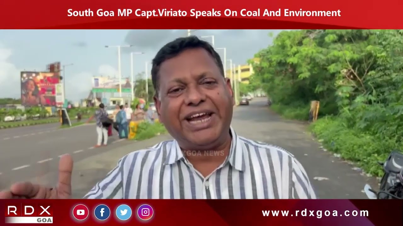 South Goa MP Capt Viriato Speaks On Coal And Environment