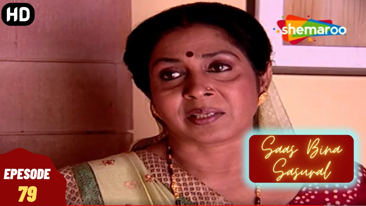 Saas Bina Sasural - सास बिना ससुराल | Full Episode | Superhit Hindi Tv Serial - Episode 79