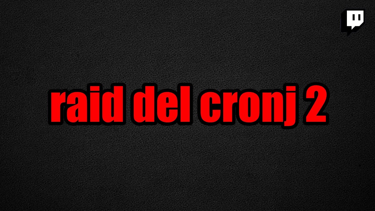 raid del cronj 2