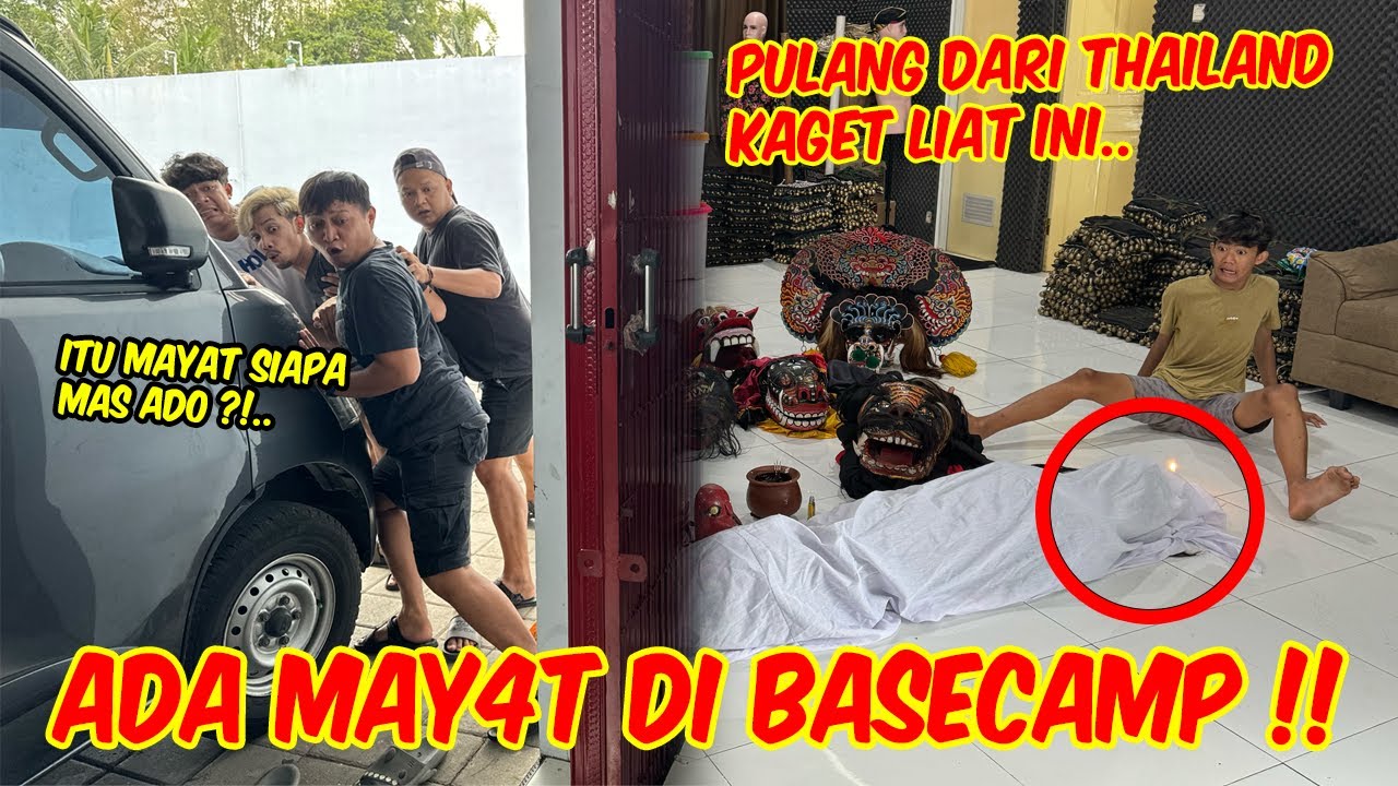 Pulang dari Thailand langsung kaget liat kondisi basecamp !! ADA MAY4T SIAPA INI ??