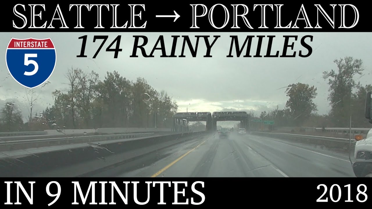 Seattle to Portland: 174 rainy miles in 9 minutes in 2018 (drivelapse/timelapse)