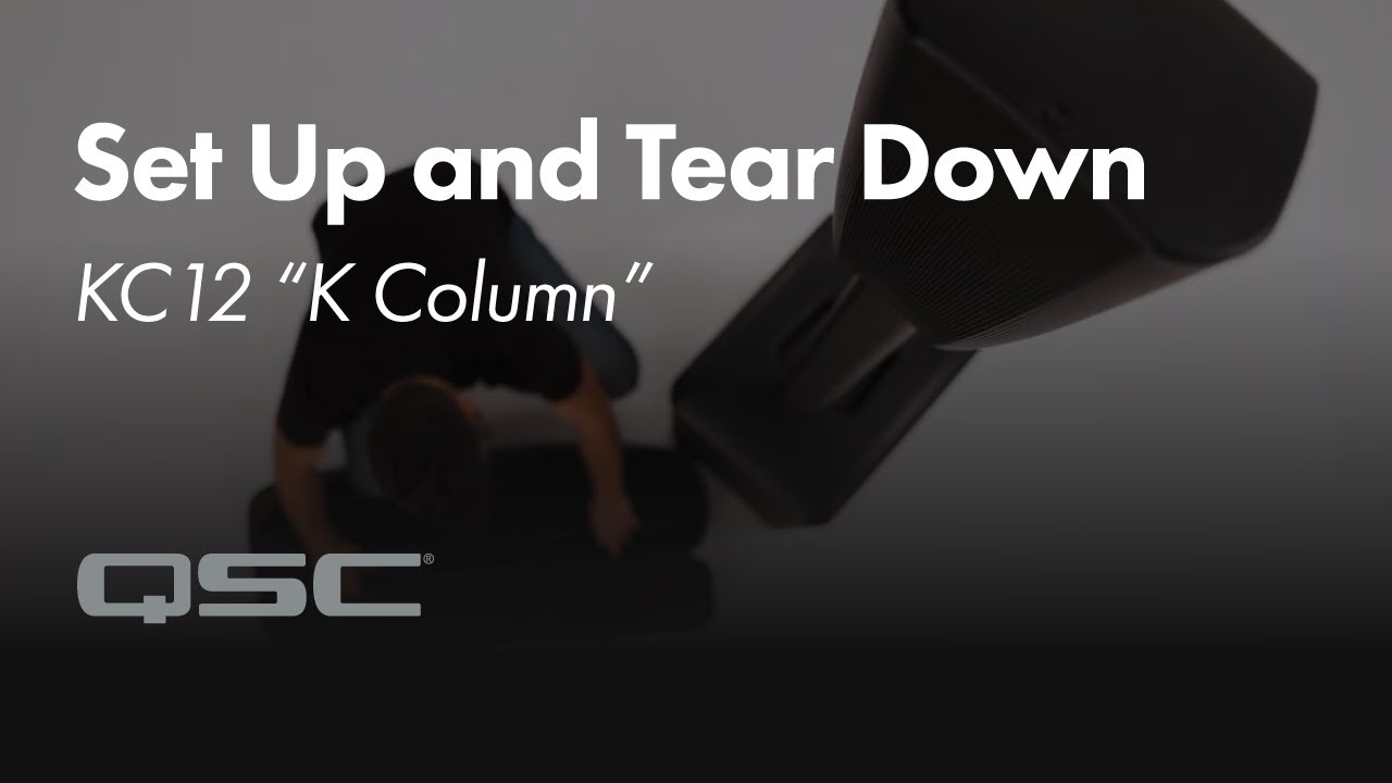 QSC KC12 (K Column): Set Up and Tear Down