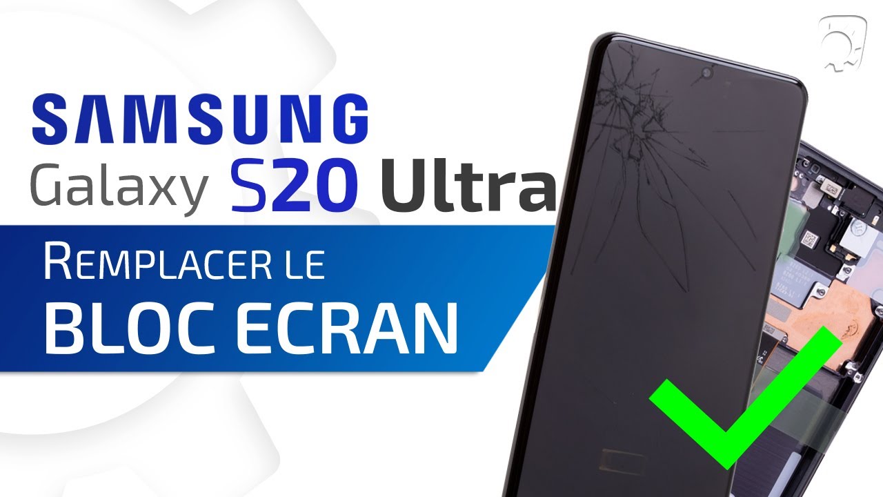 Comment changer le bloc écran du Samsung Galaxy S20 Ultra ? TUTO Brico-Phone