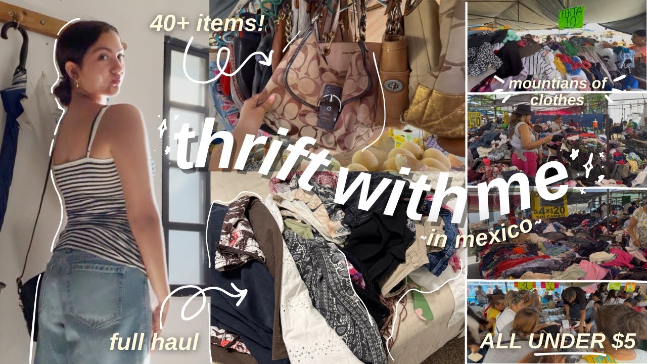 thrift with me in MEXICO ˚ʚ♡ɞ˚ huge flea markets (vintage, designer, style bundle finds!) +full haul