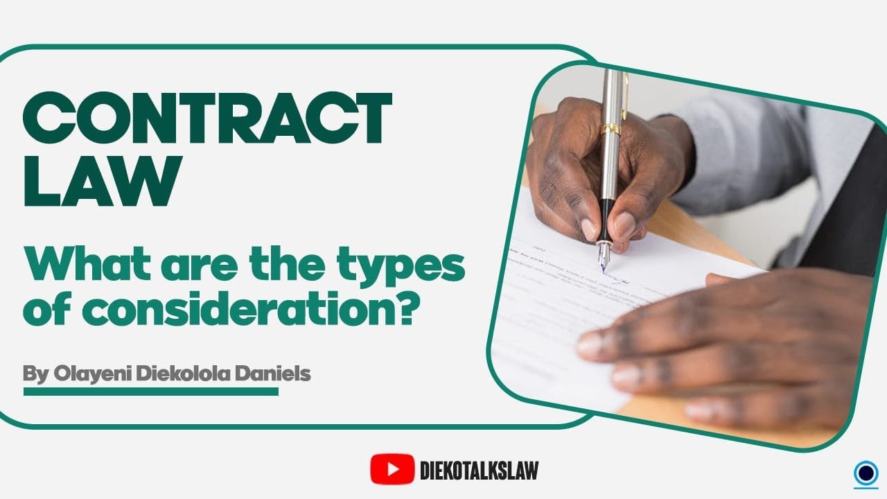 CONTRACT LAW: TYPES OF CONSIDERATION