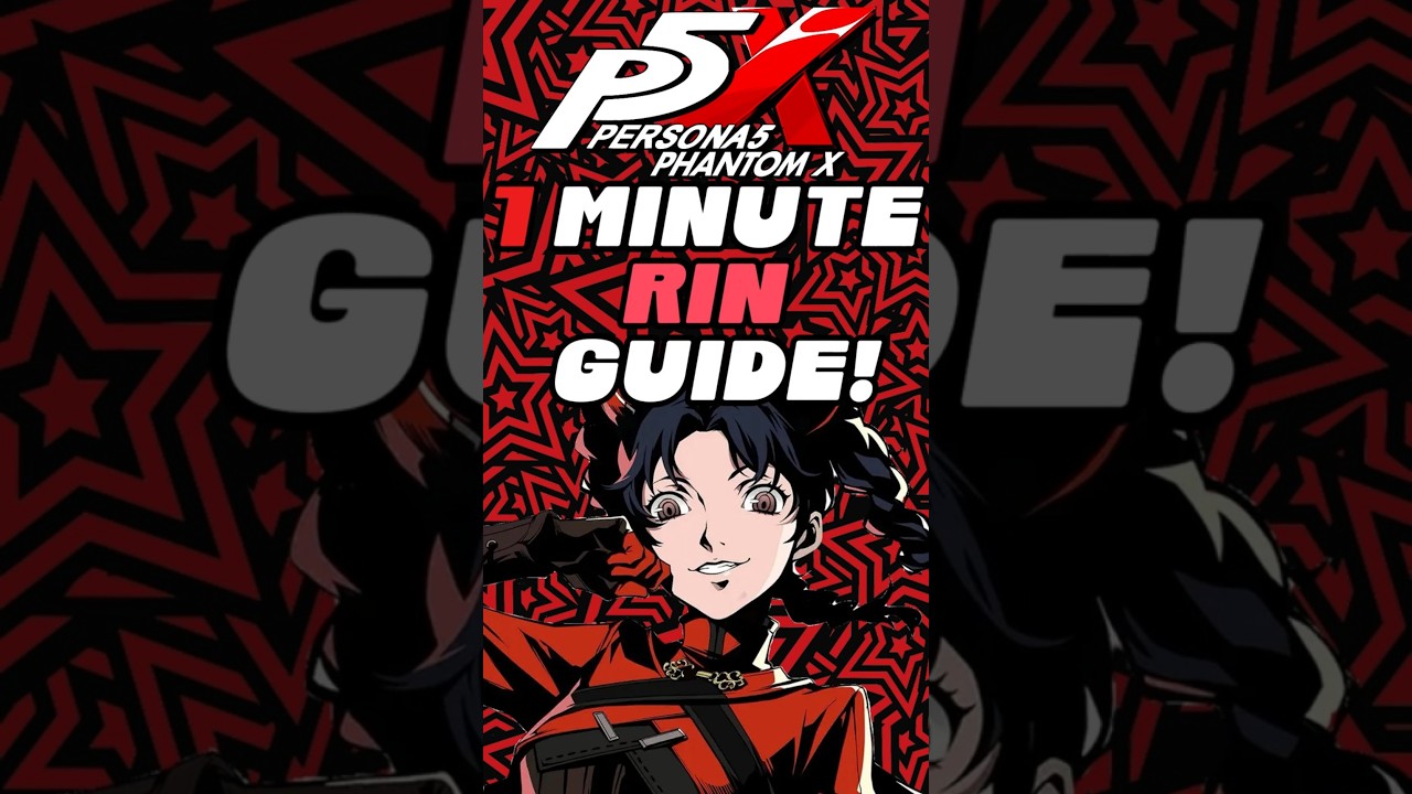 P5x Rin guide for GLOBAL in 1 minute | PERSONA 5: THE PHANTOM X