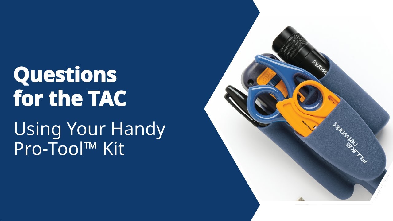 Questions for the TAC: Using Your Handy Pro-Tool™ Kit