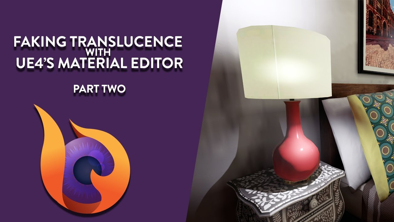 Faking Translucence with UE4’s Material Editor | Part Two | Tutorial