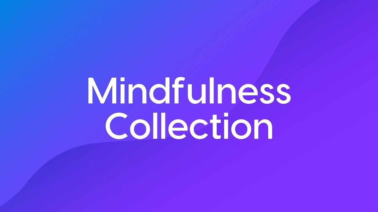 Mindfulness Collection - Course Trailer