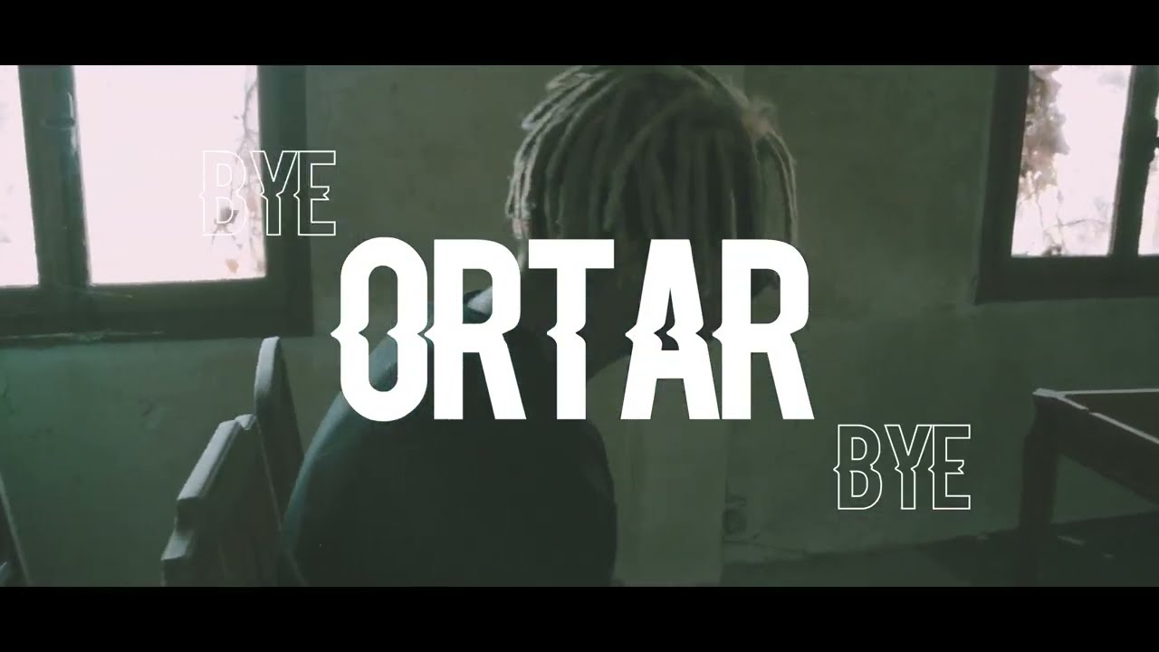 Ortar - Bye Bye (Clip officiel)