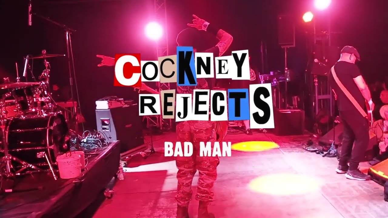 COCKNEY REJECTS “Bad man”