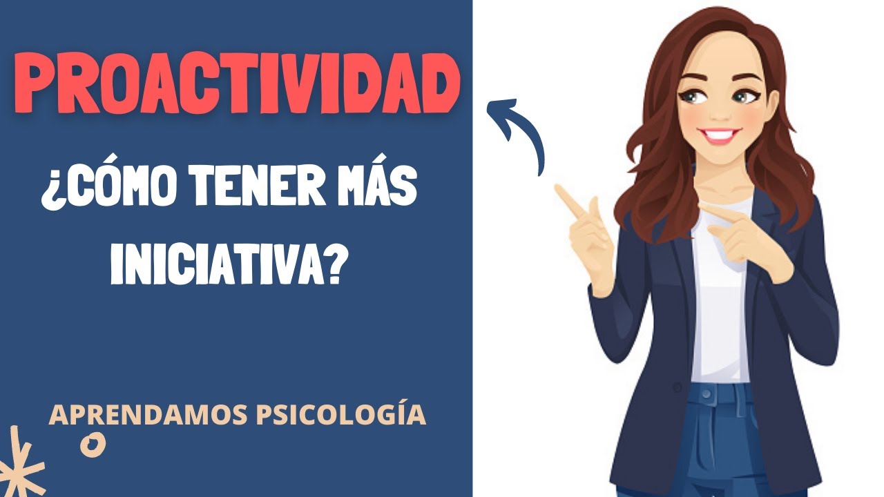 &iquest;C&oacute;mo ser m&aacute;s Proactivo? Enfrenta la situaciones con Dinamismo y Resoluci&oacute;n.