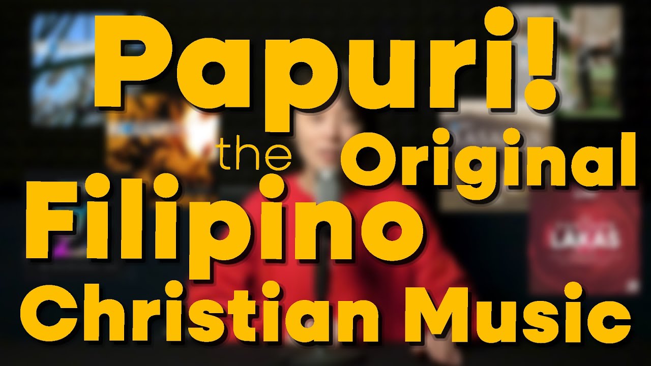 Papuri!—The Original Filipino Christian Music | The Creative Missionary Podcast