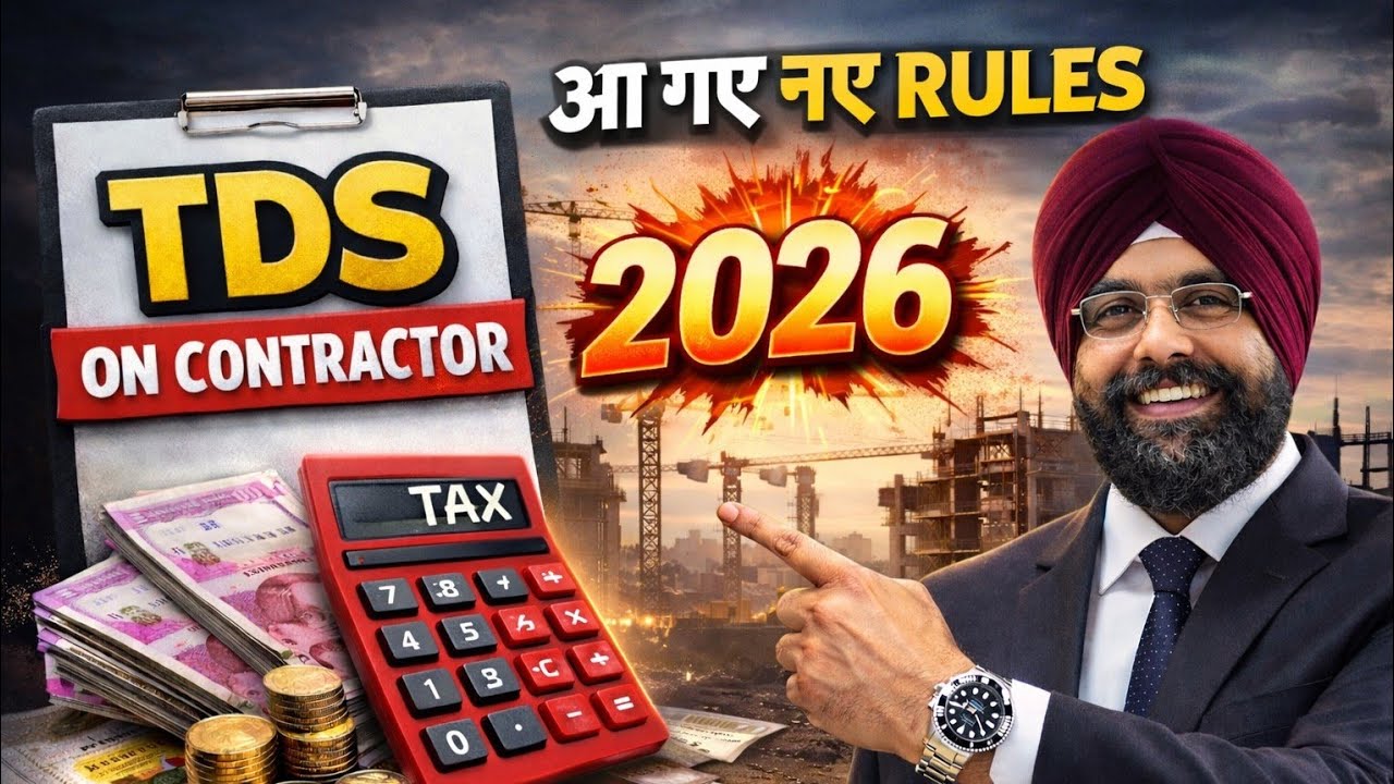 TDS ON CONTRACTOR NEW INCOME TAX RULES 2026 and NEW SECTION INCOME TAX ACT 2025